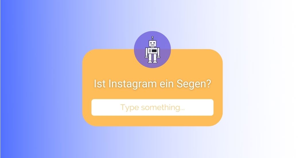Instagram Umfrage: ist Instagram ein Segen?